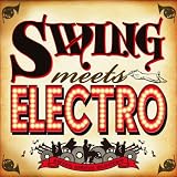 Swing meets Electro ~世界でいちばん踊れるジャズ~