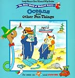 Oceans And Other Fun Things (Lowly Worm's How, Where and Why)