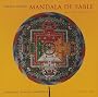 Cr�ez votre mandala de sable : Cr�ativit�, beaut�, m�ditation
