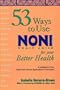 53 Ways to Use Noni Fruit Juice