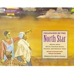 Followers of the North Star: Rhymes About African America Heroes, Heroines, and Historical Times (Many Voices, One Song) book cover