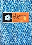 The Subcultures Reader 1E PB