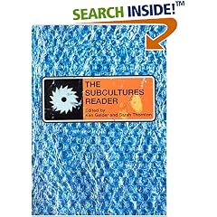 The Subcultures Reader