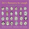 36 1/2 Reasons to Laugh (A Slice of Life) (Hardcover)