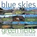 Search : Blue Skies Green Fields