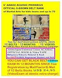 6 AABUU Acamac Primarius Official G-Brown Belt Rank of Martial Arts for kids teans and up to 70