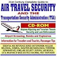 21st Century Complete Guide to Air Travel Security and the Transportation Security... by U.S. Government