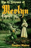 The 21 Lessons of Merlyn: A Study in Druid Magic and Lore