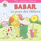 Babar au pays des d�lices (Babar.)