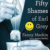 Fifty Shames of Earl Grey: A Parody | [Fanny Merkin]
