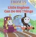 Thomas the the Magic Railroad : Little Engines Can Do Big Things