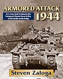 Armored attack 1944 : U.S. Army tank combat in the European theater from D-day to the Battle of the Bulge