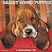 Just Basset Hound Puppies 2017 Wall Calendar (Dog Breed Calendars)