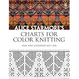 AliceStarmore'sChartsforColorKnitting:NewandExpandedEdition(DoverKnitting,Crochet,Tatting,Lace)