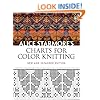 Alice Starmore's Charts for Color Knitting: New and Expanded Edition (Dover Knitting, Crochet, Tatting, Lace)