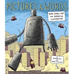 Pictures And Words: New Comic Art And Narrative Illustration