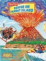 Rescue on Parrot Island (Fisher-Price Rescue Heroes)