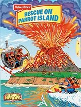 Rescue on Parrot Island (Fisher-Price Rescue Heroes)
