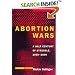 Abortion Wars: A Half Century of Struggle, 1950-2000