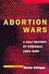 Abortion Wars: A Half Century of Struggle, 1950-2000