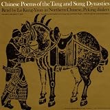 Chinese Poems of the Tang and Sung Dynasties: Read by Lo Kung-Yuan in Northern Chinese, Peking Dialect