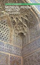 Medieval Persia, 1040-1797 (A History of the Near East)