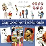 the encyclopedia of cartooning techniques a comprehensive visual guide to traditional and contemporary techniques