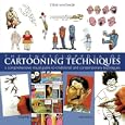 The Encyclopedia of Cartooning Techniques: A Comprehensive Visual Guide to Traditional and Contemporary Techniques