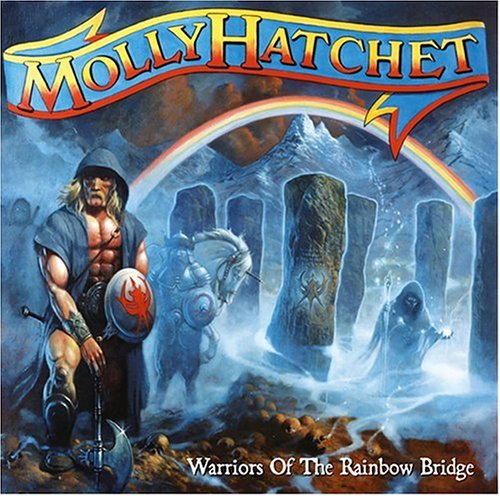 MOLLY HATCHET - Warriors of the Rainbow Bridge - Zortam Music