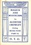 Magick and Mysticism: Being Book Four Commented, Part 2 (Being the Oriflamme, Vol. 6, No. 2)
