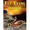 Fly Tying Made Clear And Simple II: Advanced Techniques