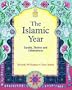 The Islamic Year: Surahs, Stories and Celebrations (Crafts, Festivals and Family Activities Ser)