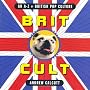 Brit.Cult: An A-Z of British Pop Culture
