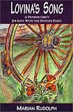 Lovina's Song: A Pioneer Girl's Journey With the Donner Party