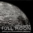 Full Moon. Aufbruch zum Mond. Das Jahrhundertereignis in Originalbildern