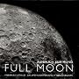 Full Moon. Aufbruch zum Mond. Das Jahrhundertereignis in Originalbildern