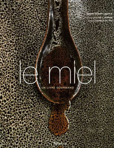 Le miel : Un livre gourmand