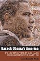 Barack Obama's America: How New Conceptions of Race, Family, and Religion Ended the Reagan Era (Contemporary Political and Social Issues)