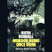 Murder Being Once Done | Ruth Rendell