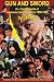 GUN AND SWORD: An Encyclopedia of Japanese Gangster Films 1955-1980