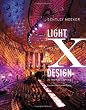 Light x Design: 20 Years of Lighting by Bentley Meeker