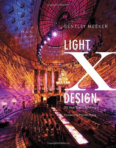Light X Design: 20 Years of Lighting by Bentley Meeker