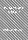 What's my name?