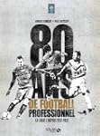 Ligue 1 - 80 ans de football professi...