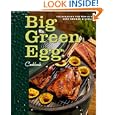 Big Green Egg Cookbook: Celebrating the World's Best Smoker and Grill by Big Green Egg