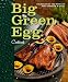 Books : Big Green Egg Cookbook: Celebrating the World's Best Smoker & Grill