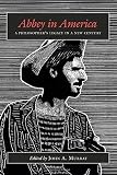 Abbey in America : a philosopher's legacy in a new century
