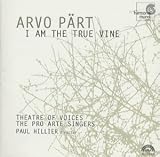 Music : Pärt: I Am the True Vine