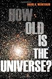 How Old Is the Universe?