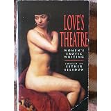 Love's Theatre: Women's Erotic Writingpar Esther Selsdon